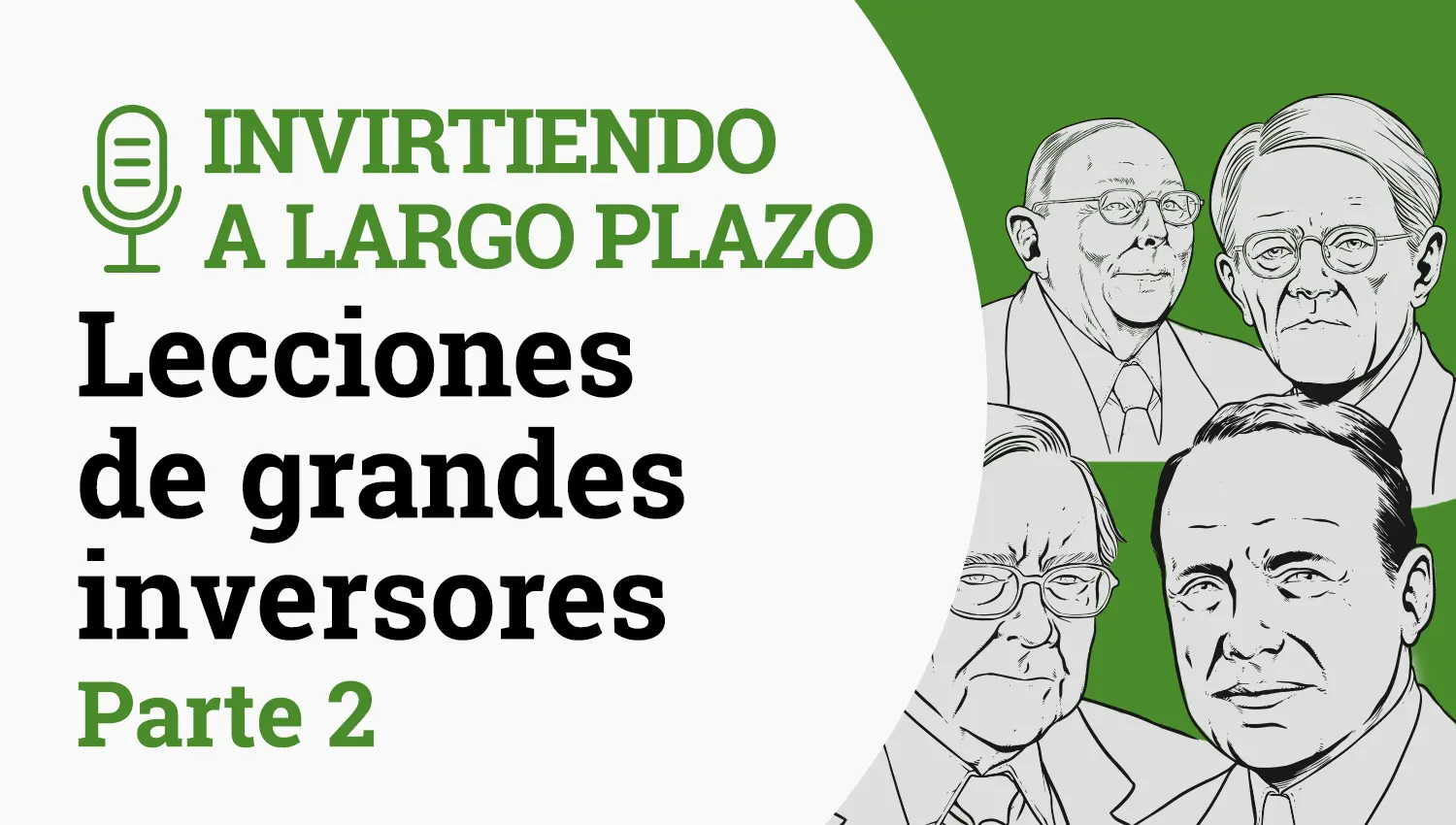 ILP-Episodio 48 Lecciones de grandes inversores parte 2